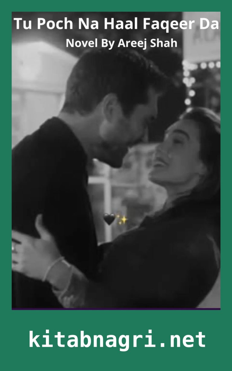 Tu Poch Na Haal Faqeer Da Novel By Areej Shah