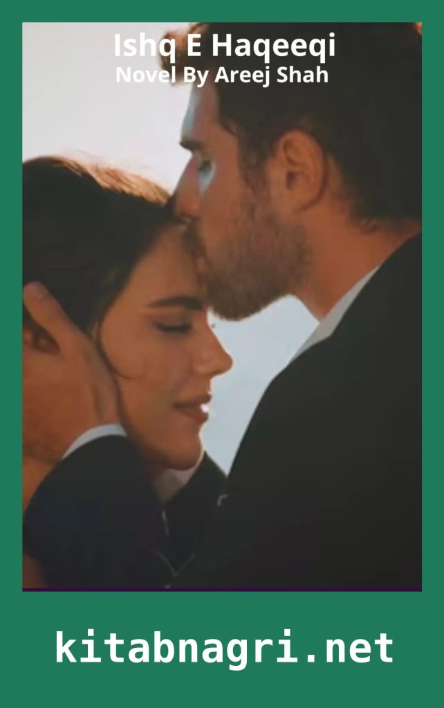 Ishq E Haqeeqi Novel By Areej Shah