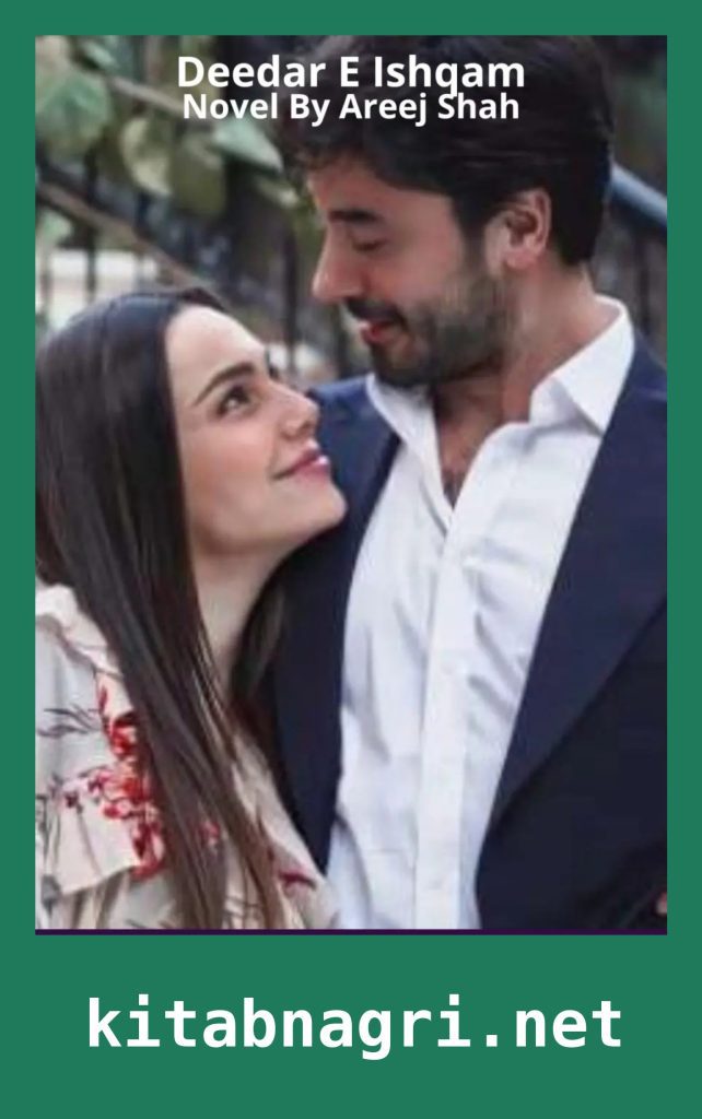 Deedar E Ishqam Novel By Areej Shah