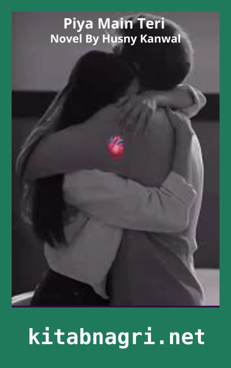 Piya Main Teri Novel By Husny Kanwal