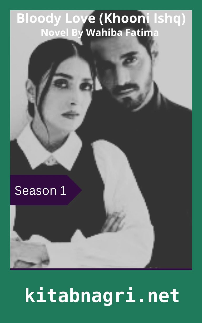 Bloody Love (Khooni Ishq) Season 1 By Wahiba Fatima