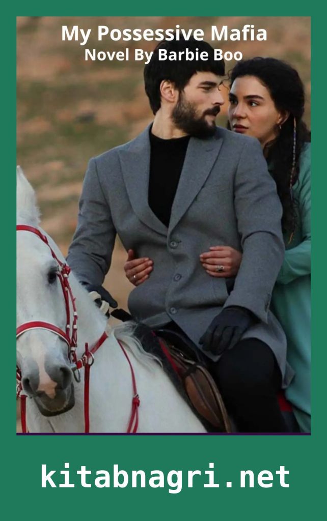 My Possessive Mafia Novel By Barbie Boo