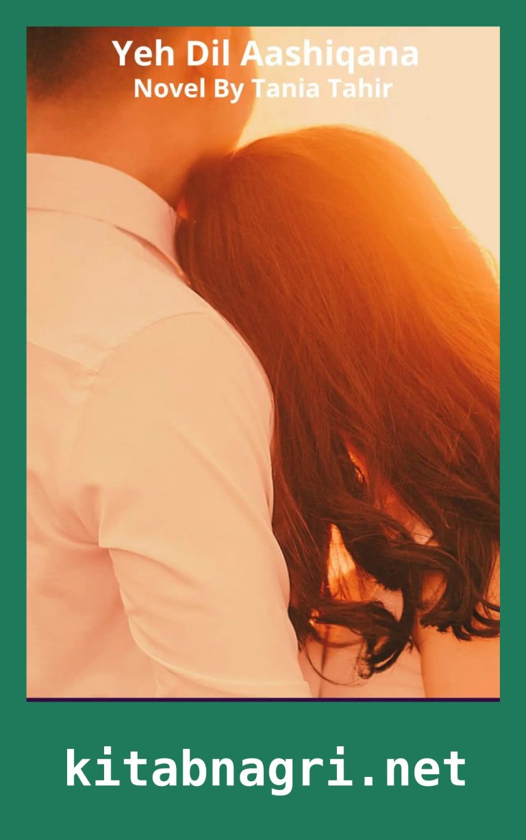 Yeh Dil Aashiqana Novel By Tania Tahir