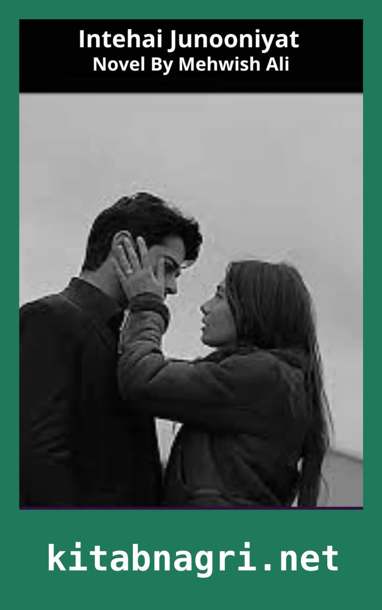 Intehai Junooniyat Novel By Mehwish Ali