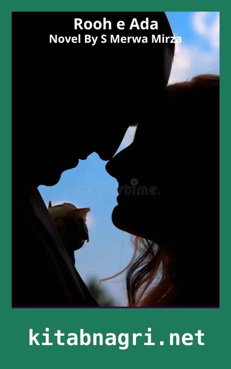 Rooh e Ada Novel By S Merwa Mirza