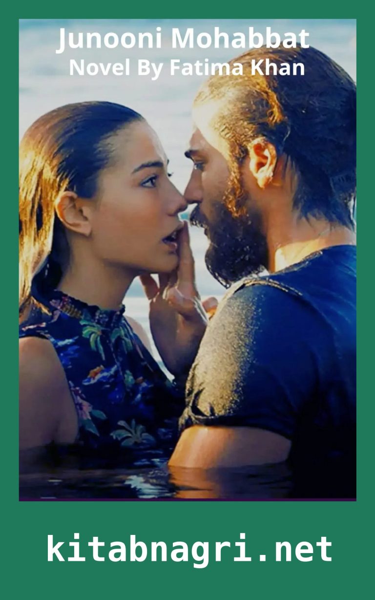 Junooni Mohabbat Novel By Fatima Khan