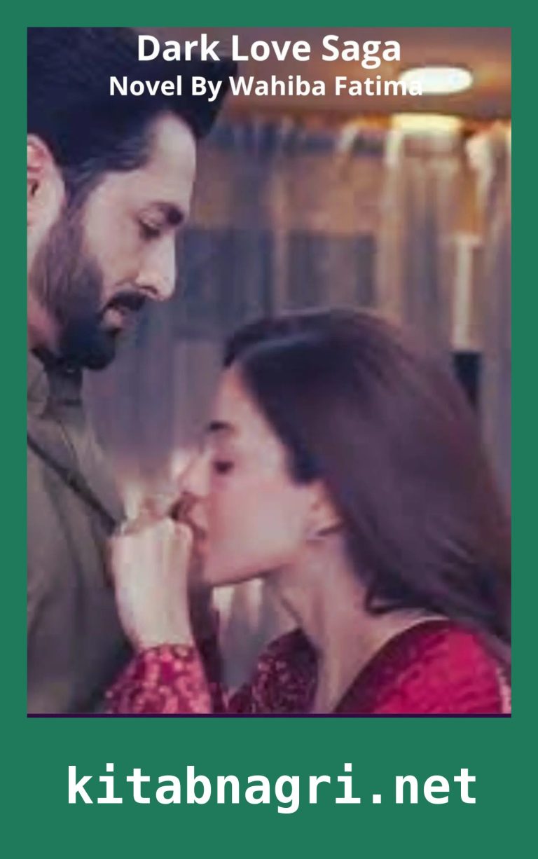Dark Love Saga Novel By Wahiba Fatima