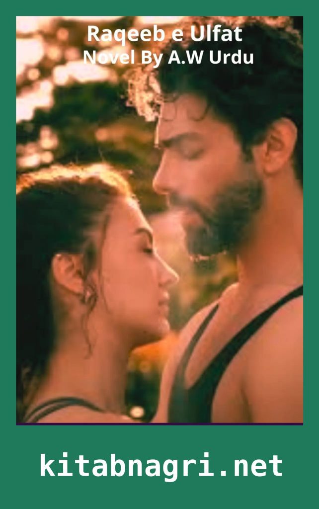 Raqeeb e Ulfat Novel By A.W Urdu