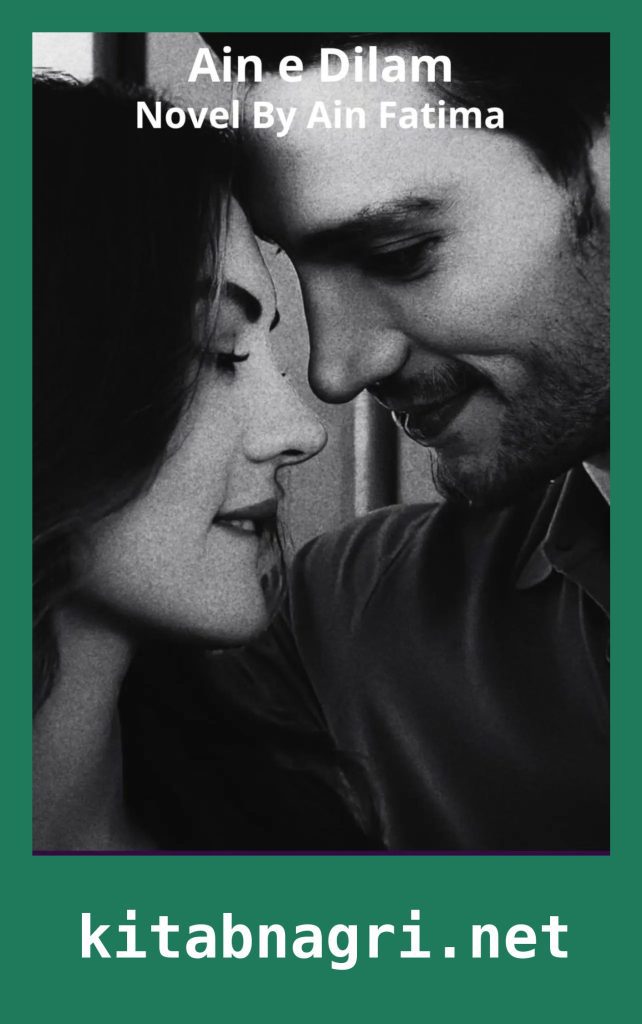 Ain e Dilam Novel By Ain Fatima