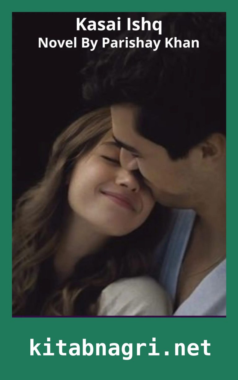 Kasai Ishq Novel By Parishay Khan