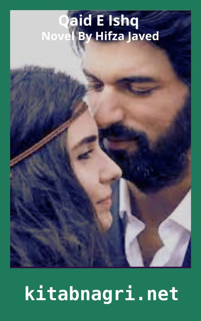 Qaid E Ishq Novel By Hifza Javed