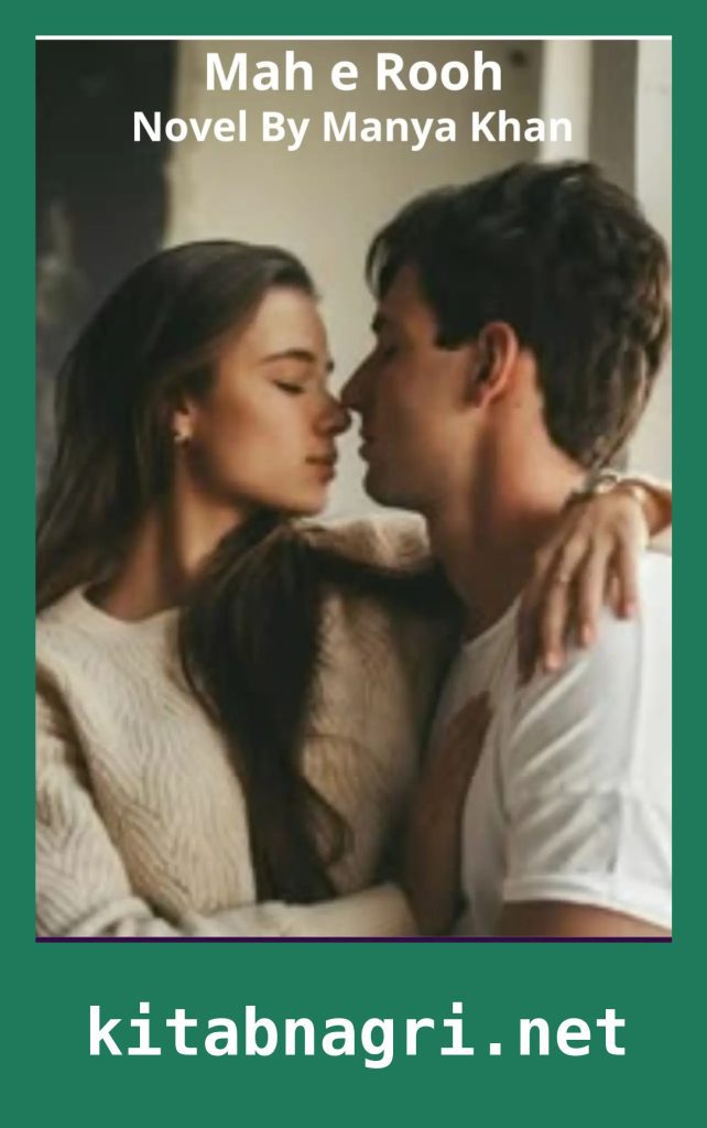 Mah e Rooh Novel By Manya Khan