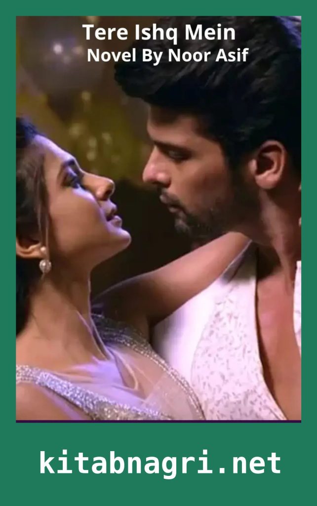 Tere Ishq Mein Novel By Noor Asif