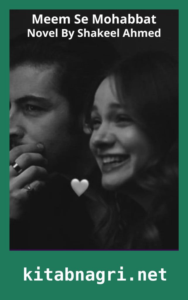 Meem Se Mohabbat Novel By Shakeel Ahmed