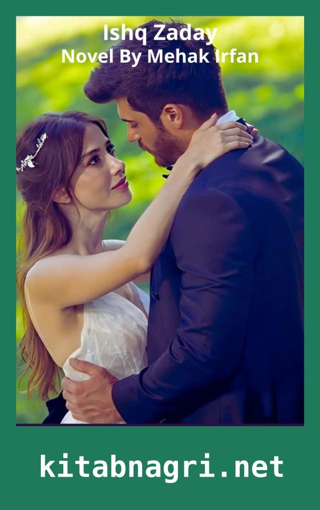 Ishq Zaday Novel By Mehak Irfan