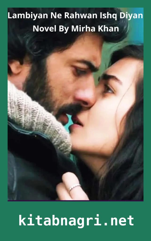 Lambiyan Ne Rahwan Ishq Diyan Novel By Mirha Khan