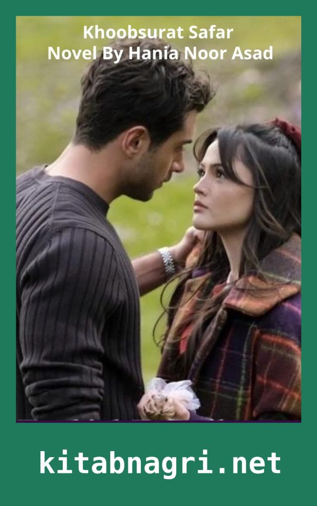 Khoobsurat Safar Novel By Hania Noor Asad