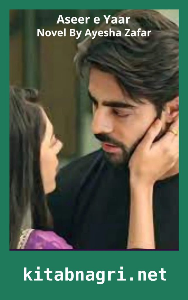 Aseer e Yaar Novel By Ayesha Zafar