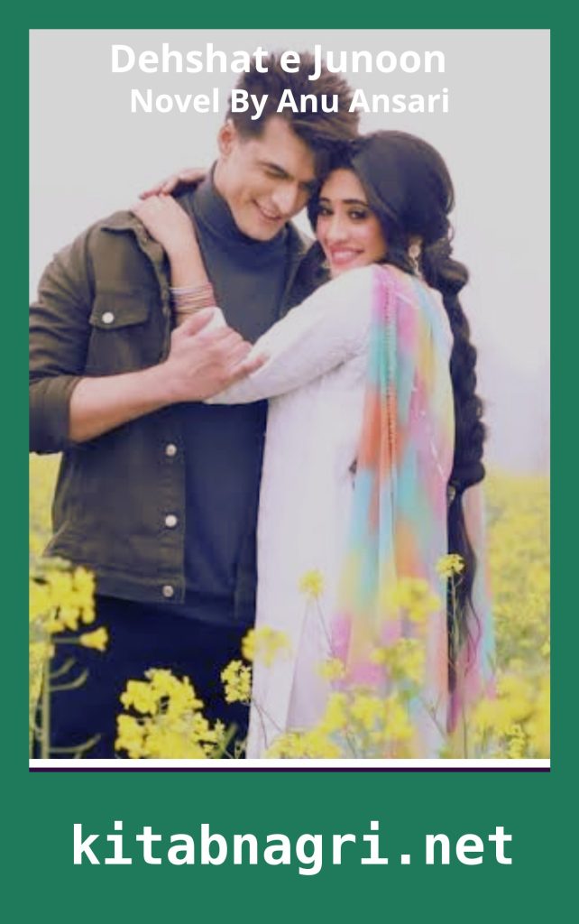 Dehshat e Junoon Novel By Anu Ansari