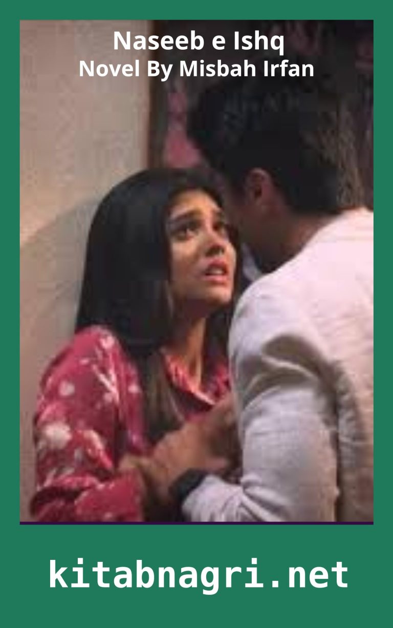 Naseeb e Ishq Novel By Misbah Irfan