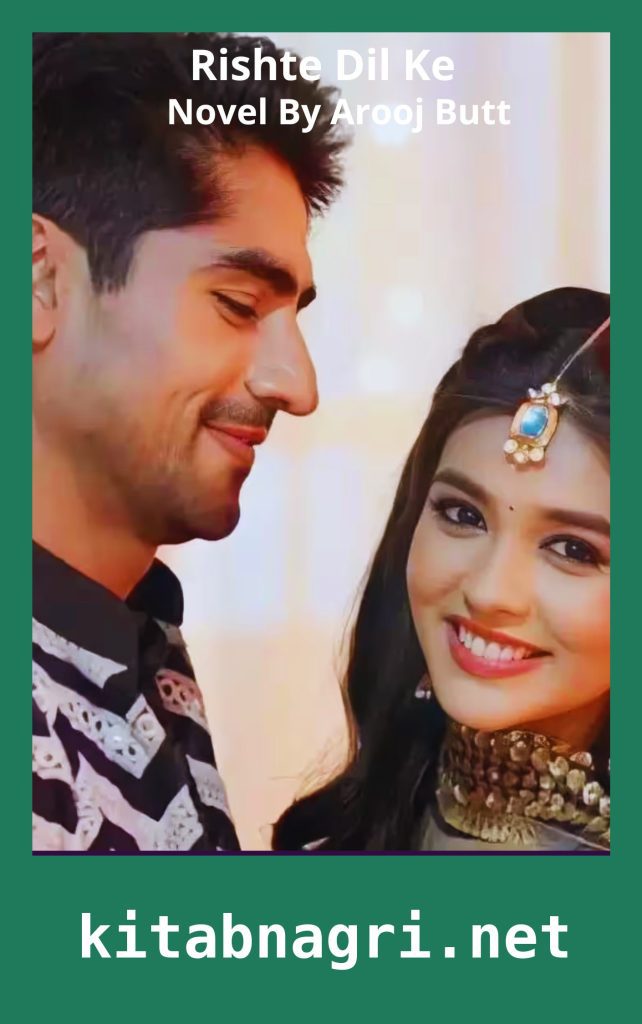 Rishte Dil Ke Novel By Arooj Butt