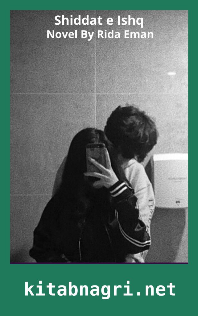 Shiddat e Ishq Novel By Rida Eman