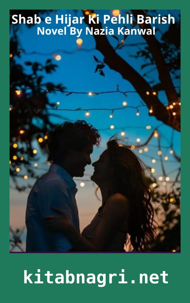 Shab e Hijar Ki Pehli Barish Novel By Nazia Kanwal