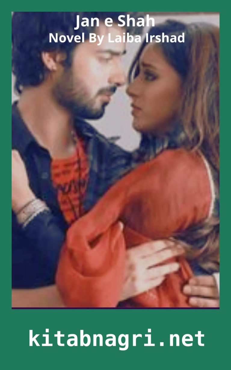 Jan e Shah Novel By Laiba Irshad
