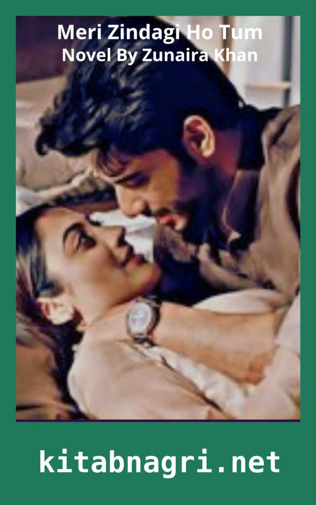 Meri Zindagi Ho Tum Novel By Zunaira Khan