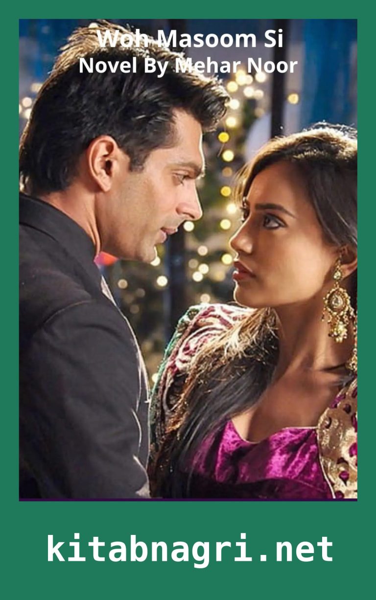 Woh Masoom Si Novel By Mehar Noor