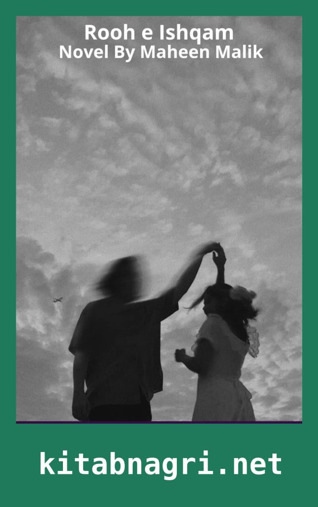 Rooh e Ishqam Novel By Maheen Malik