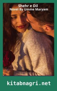 Shehr e Dil Novel By Umme Maryam