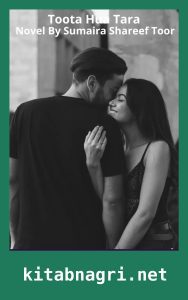 Toota Hua Tara Novel By Sumaira Shareef Toor