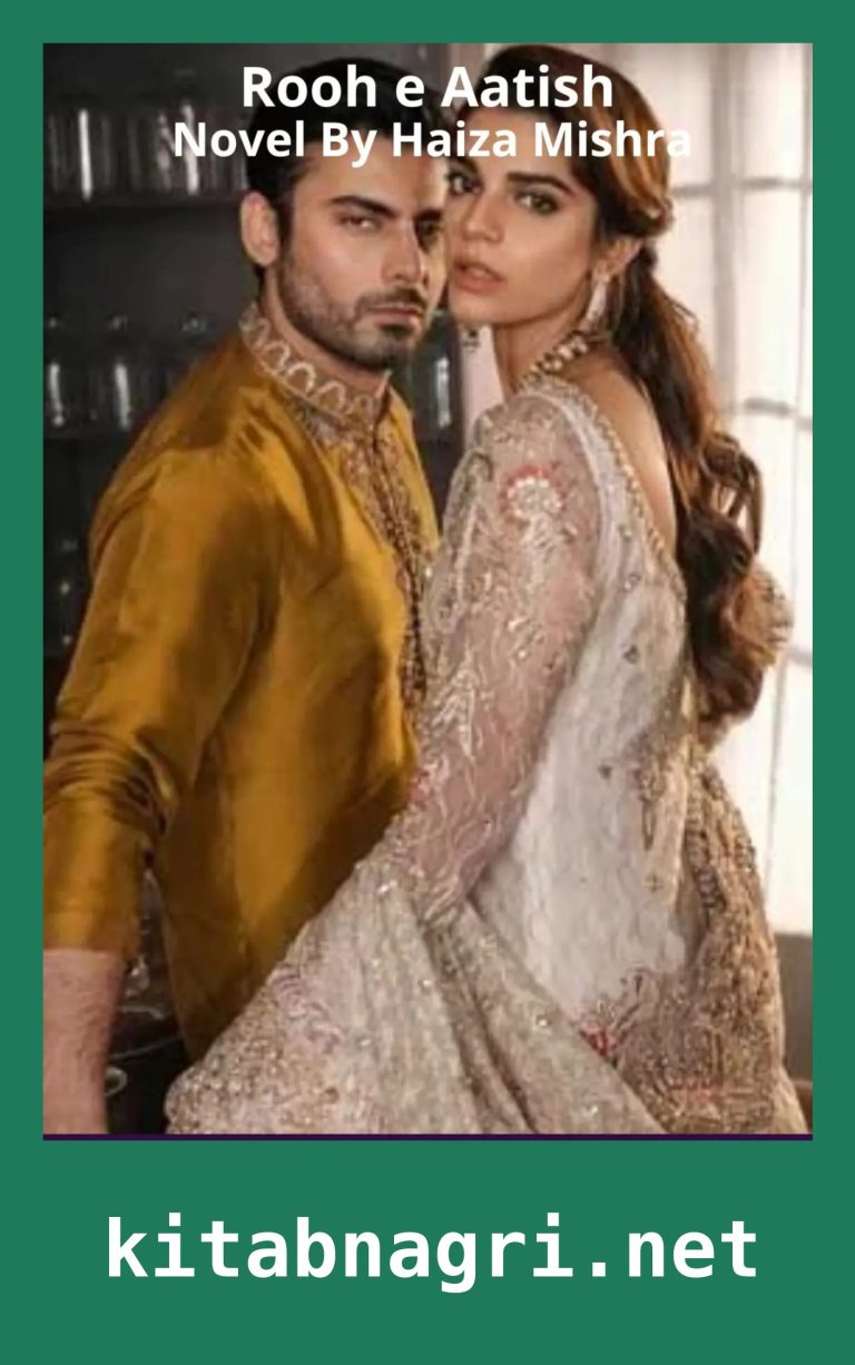 Rooh e Aatish Novel By Haiza Mishra