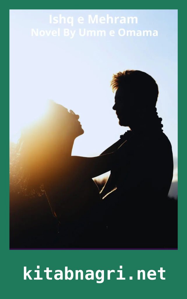 Ishq e Mehram Novel By Umm e Omama