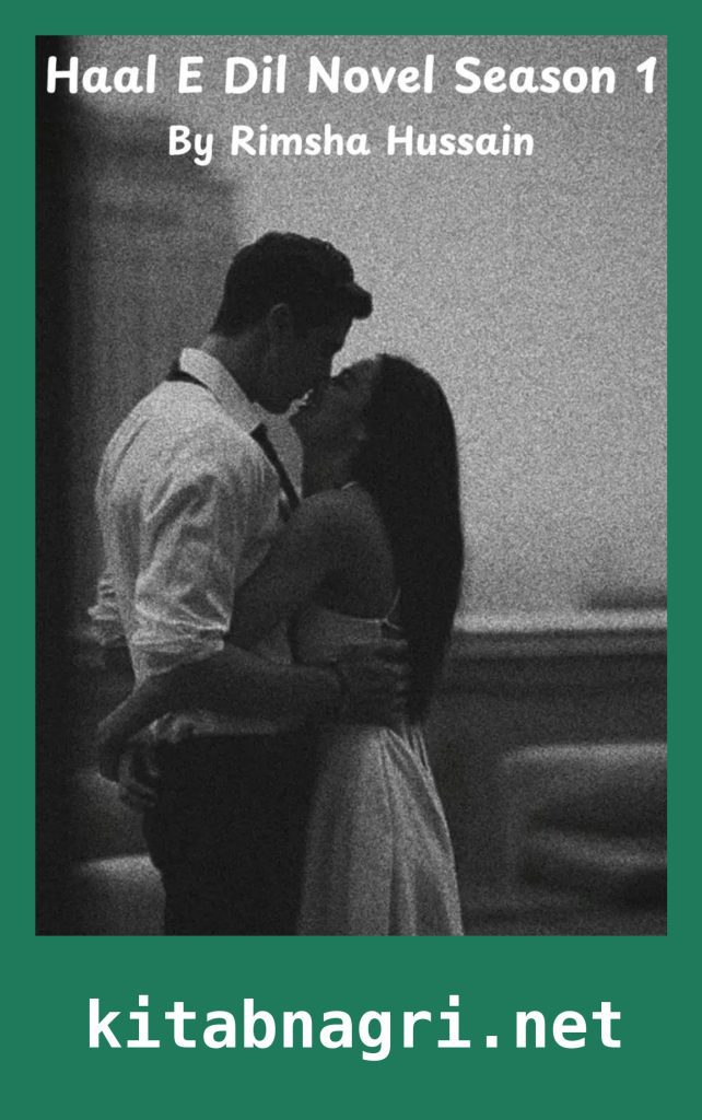 Haal E Dil Novel Season 1 By Rimsha Hussain