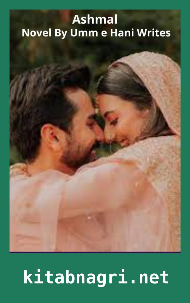Ashmal Novel By Umm e Hani Writes