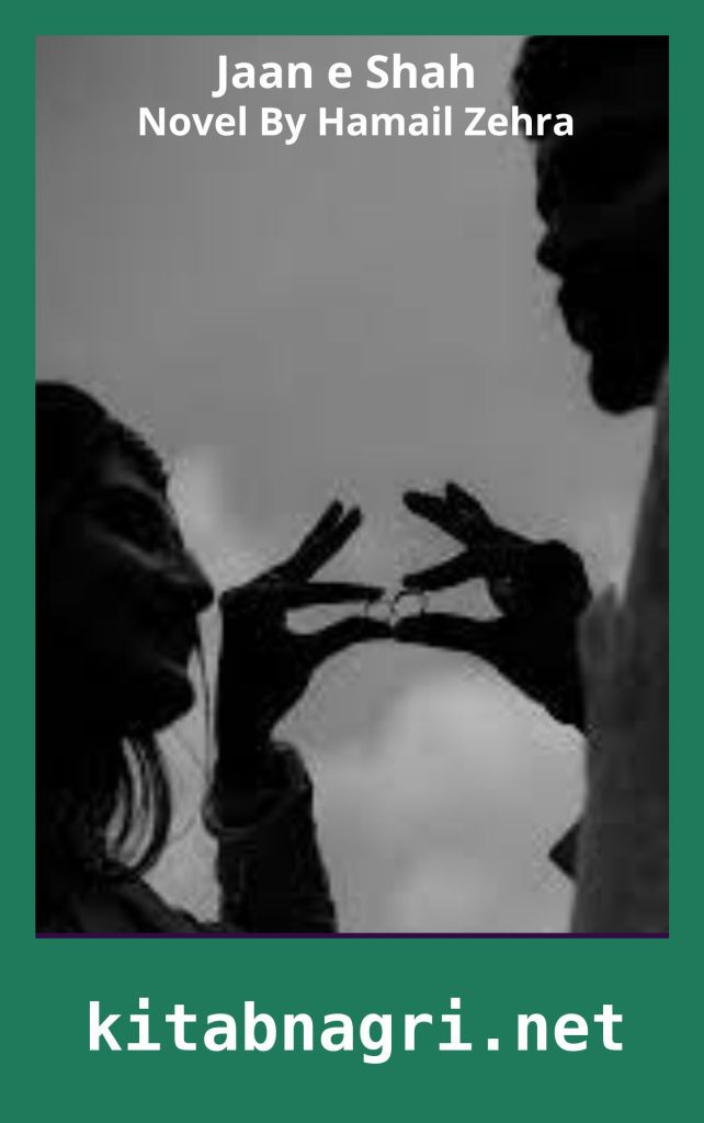 Jaan e Shah Novel By Hamail Zehra