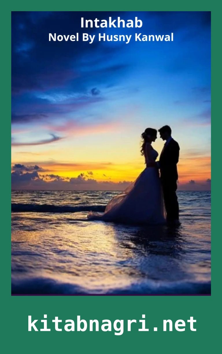 Intakhab Novel By Husny Kannwal
