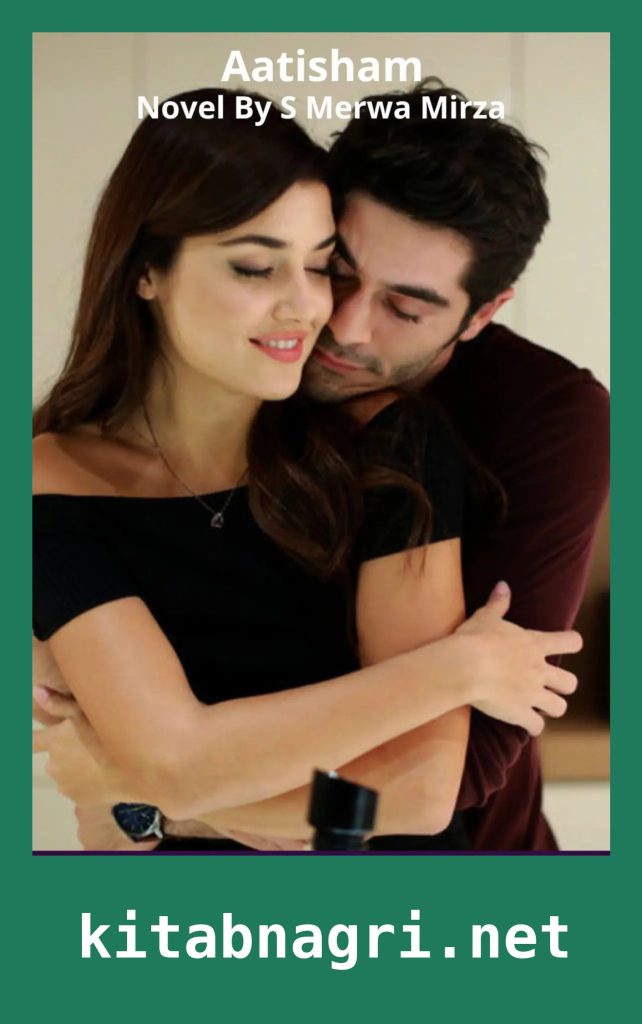 Aatisham Novel By S Merwa Mirza