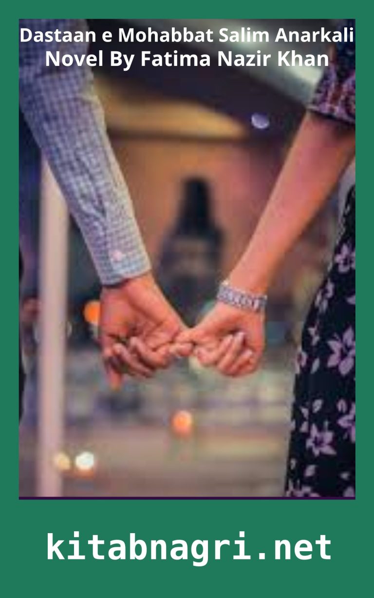 Dastaan e Mohabbat Salim Anarkali Novel By Fatima Nazir Khan