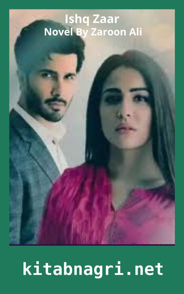 Ishq Zaar Novel By Zaroon Ali
