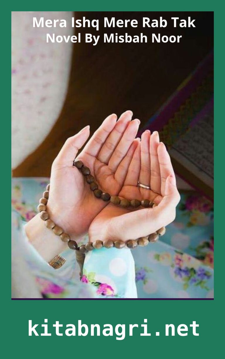 Mera Ishq Mere Rab Tak Novel By Misbah Noor