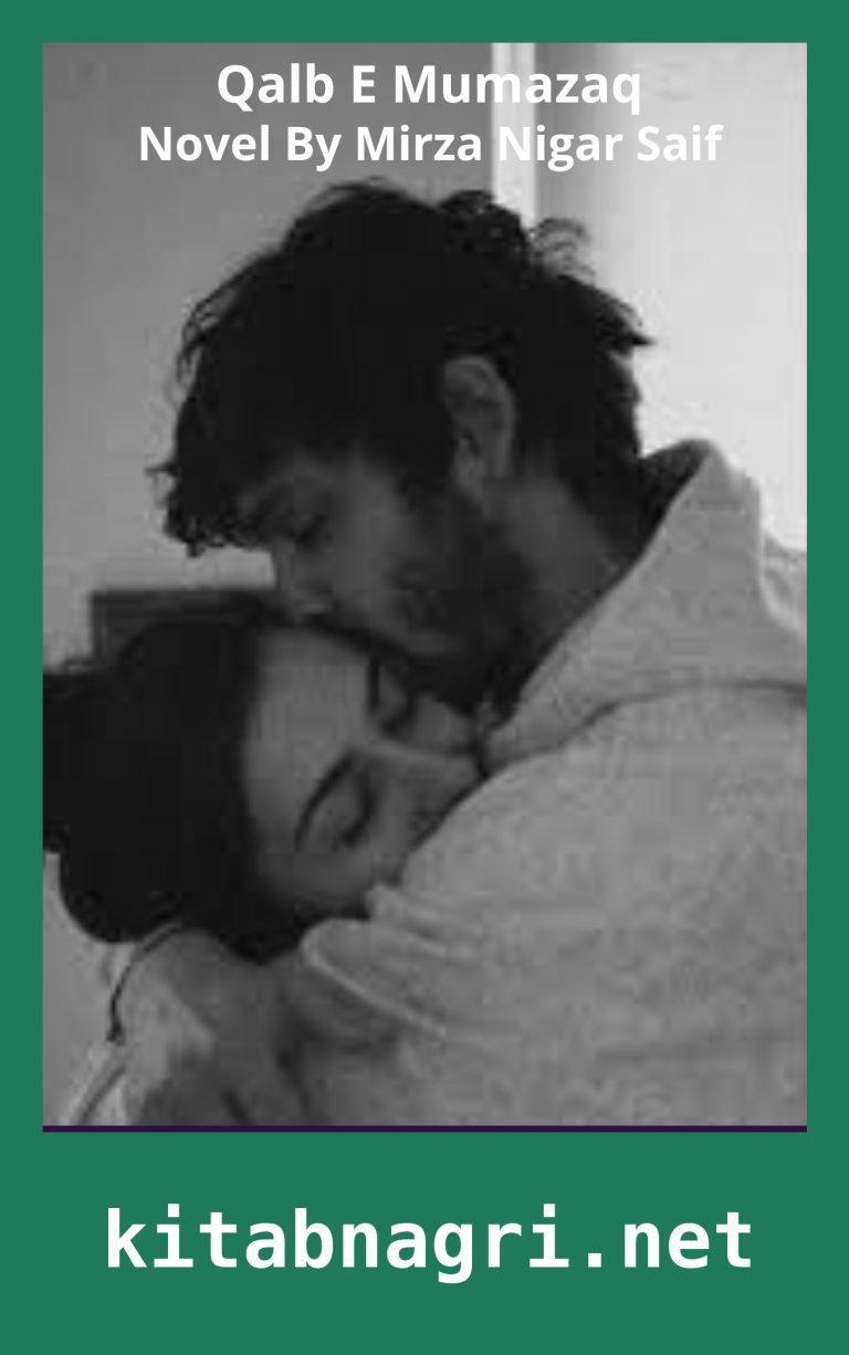 Qalb E Mumazaq Novel By Mirza Nigar Saif