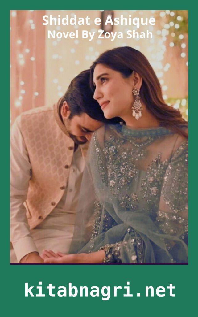 Shiddat e Ashique Novel By Zoya Shah