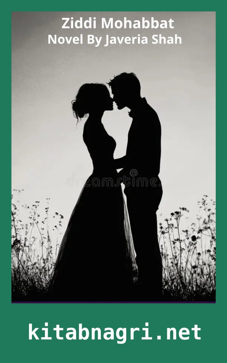Ziddi Mohabbat Novel By Javeria Shah