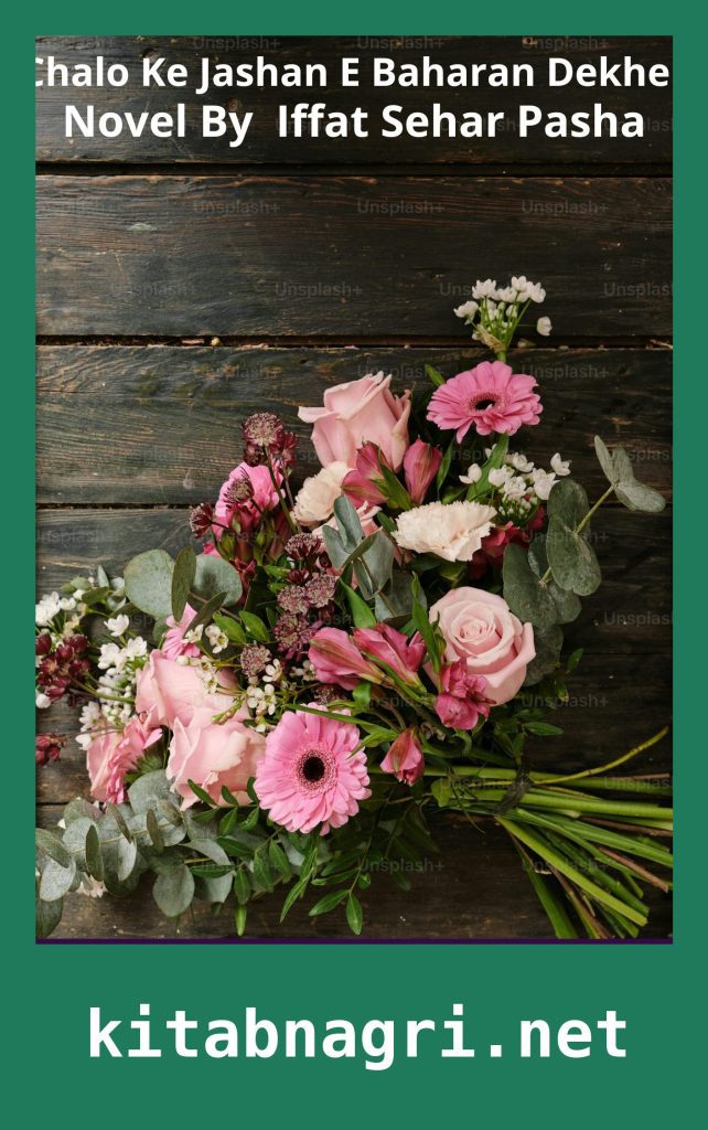 Chalo Ke Jashan E Baharan Dekhen Novel By Iffat Sehar Pasha