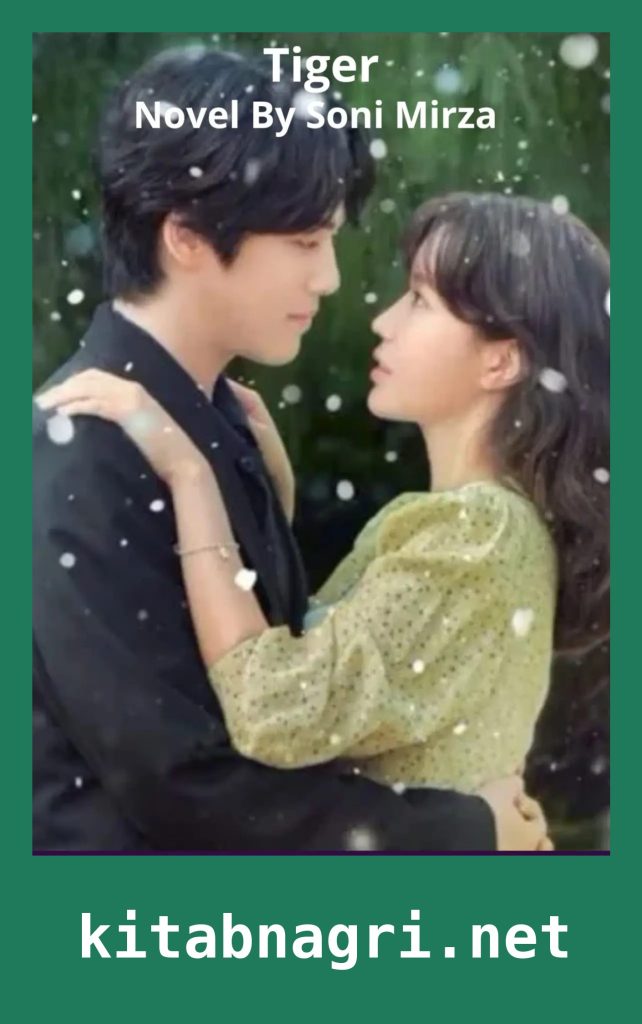 Tiger Novel By Soni Mirza (Season 2 of Jaan e Aziz)