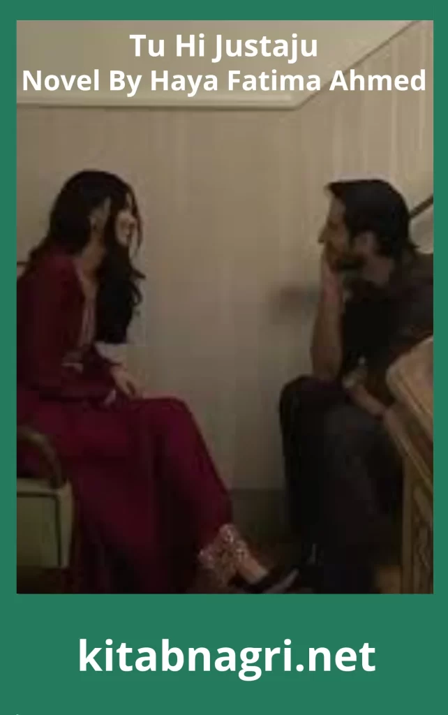 Tu Hi Justaju Novel By Haya Fatima Ahmed