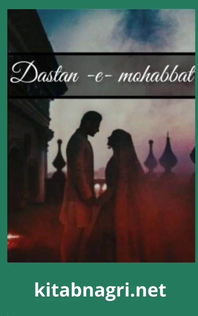 Dastan e Mohabbat Novel By Mehtab Writes